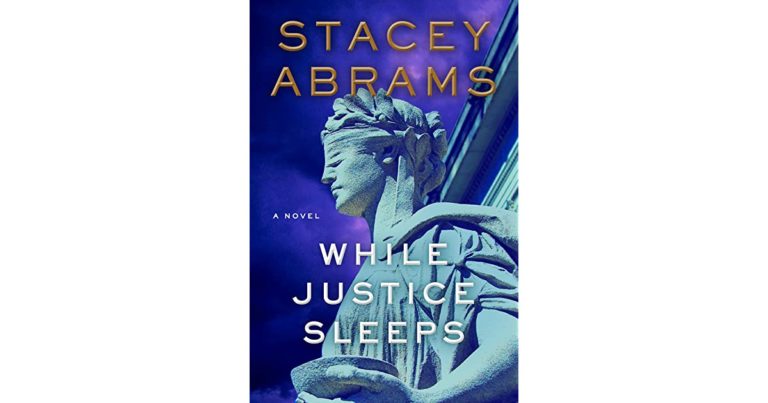 Book cover if While Justice Sleeps by Stacey Abrams