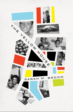 Book Cover of The Yellow House by Sarah M. Broom