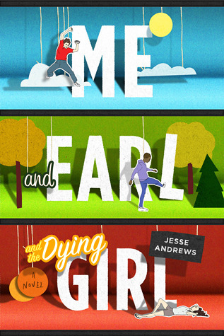 Book Cover for Me and Earl and the Dying Girl by Jesse Andrews