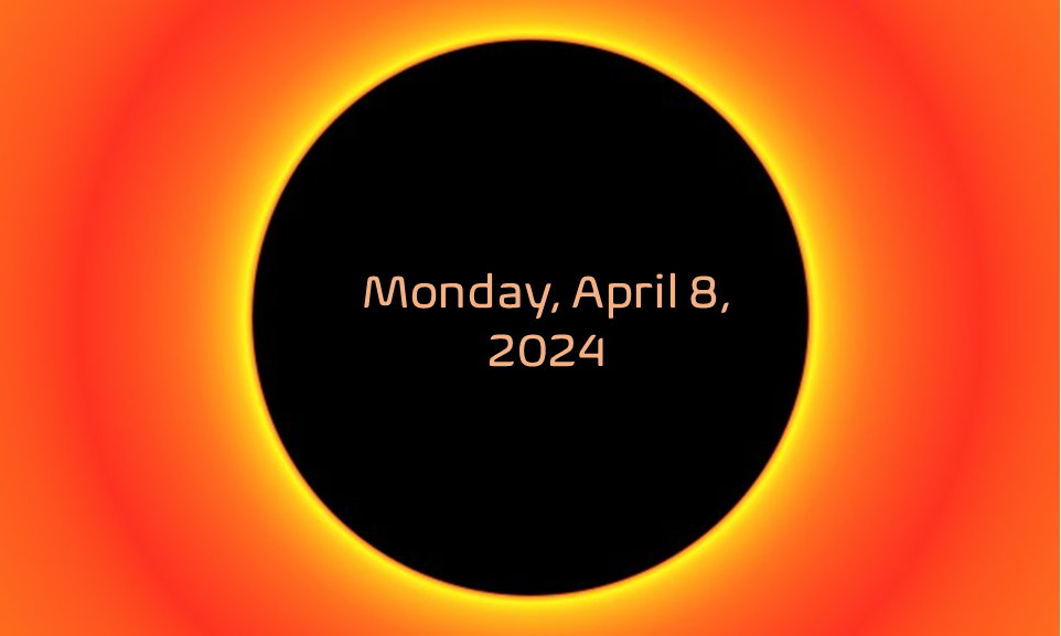 Solar Eclipse picture with the date for viewing, April 8, 2024.