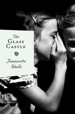 Glass Castle Cover of The Glass Castle by Jeannette Walls